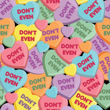 Don't Even - Candy Hearts