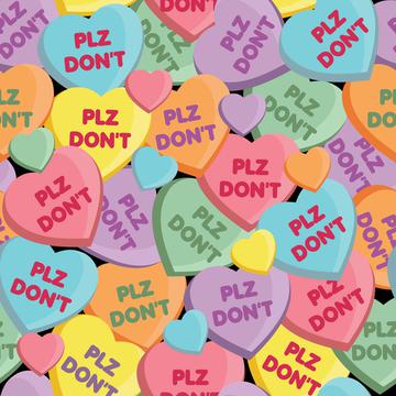 Plz Don't - Candy Hearts